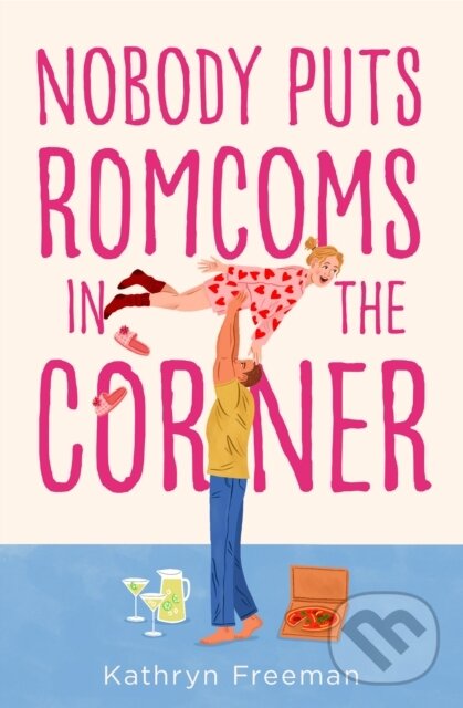 Levně Nobody Puts Romcoms In The Corner - Kathryn Freeman - kniha z kategorie Spoločenská beletria