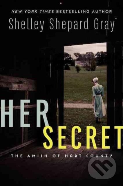 Levně Her Secret (The Amish of Hart County) - Shelley Gray - kniha z kategorie Spoločenská beletria