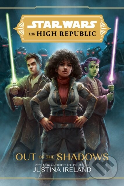 Levně Star Wars The High Republic: Out Of The Shadows - Justina Ireland - kniha z kategorie Pre deti a mládež