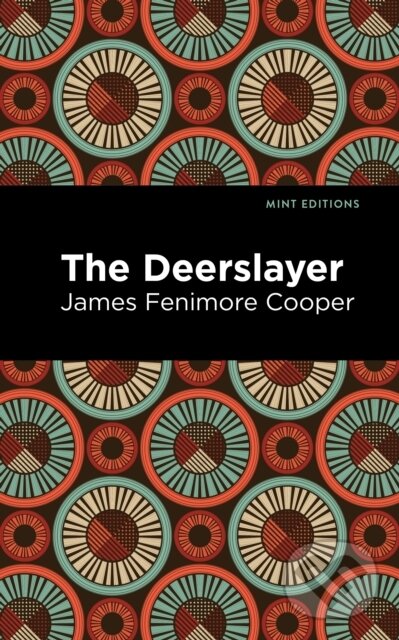 Kniha: The Deerslayer (James Fenimore Cooper). , 2021