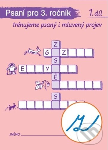 Levně Psaní pro 3. ročník 1. díl (Trénujeme psaný i mluvený projev) - kniha z kategorie 1. stupeň