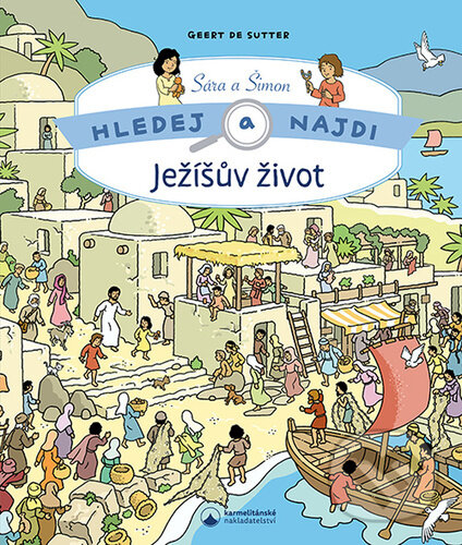 Levně Hledej a najdi Ježíšův život (Sára a Šimon) - Geert de Sutter - kniha z kategorie Duchovný život