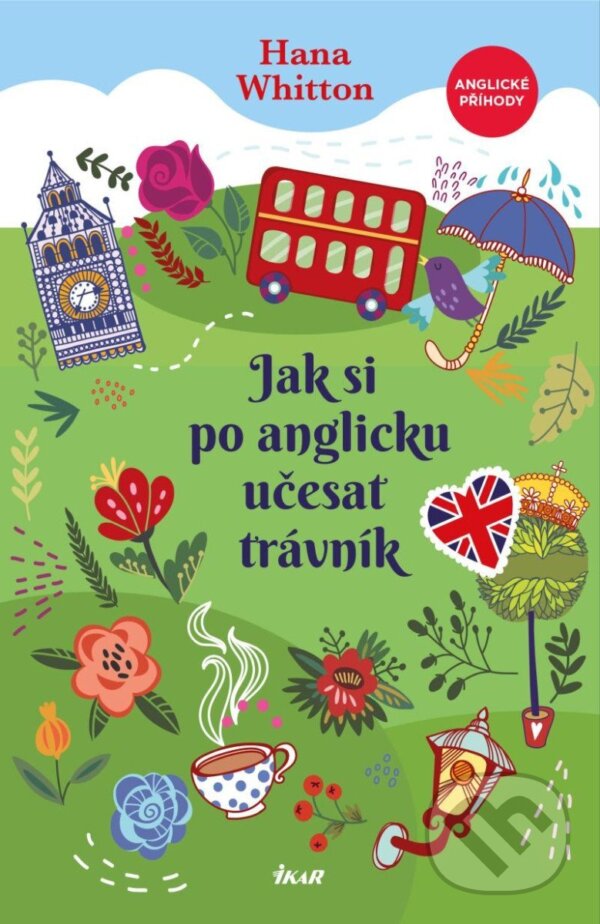 Levně Jak si po anglicku učesat trávník - Hana Whitton - kniha z kategorie Beletria