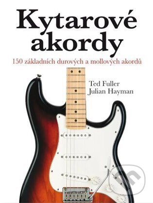 Levně Kytarové akordy (150 základních durových a molových akordů) - kniha z kategorie Škola hrania