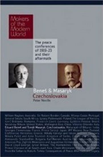 Kniha: Beneš & Masaryk (Neville a Peter). , 2010