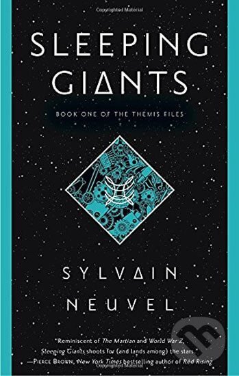 Kniha: Sleeping Giants (Sylvain Neuvel). Random House, 2017