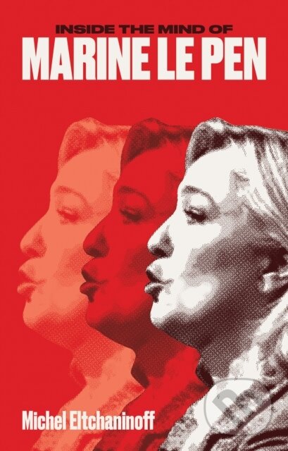 Kniha Inside the Mind of Marine Le Pen