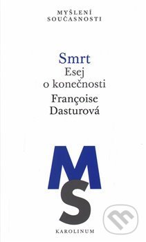 Levně Smrt: Esej o konečnosti - Francoise Dasturová - kniha z kategorie Filozofia
