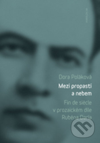 Levně Mezi propastí a nebem (Fin de siécle v prozaickém díle Rubéna Daría) - kniha z kategorie Literárna veda