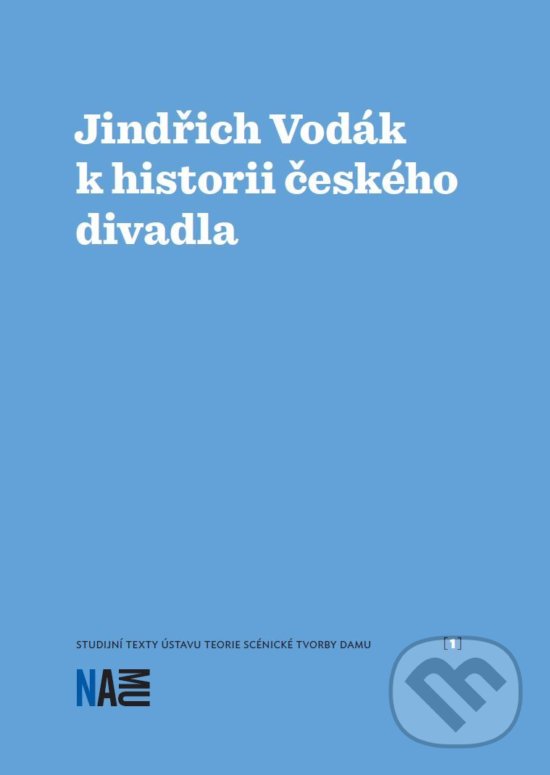 Levně Jindřich Vodák k historii českého divadla - Zuzana Sílová - kniha z kategorie Divadlo