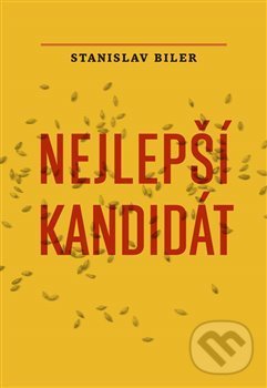 Levně Nejlepší kandidát - Stanislav Biler - kniha z kategorie Beletria