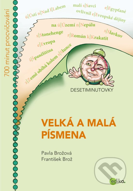 Levně Desetiminutovky: Velká a malá písmena - František Brož, Pavla Brožová - kniha z kategorie Jazykové učebnice a slovníky