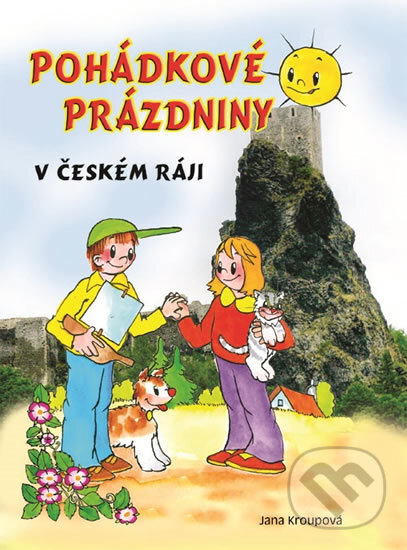 Levně Pohádkové prázdniny v Českém ráji - Jana Kroupová - kniha z kategorie Beletria