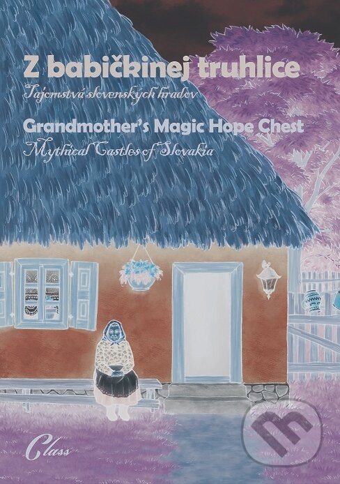 Levně Z babičkinej truhlice / Grandmother's Magic Hope Chest - kniha z kategorie Mýty, povesti a legendy