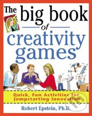 Levně The Big Book of Creativity Games - Robert Epstein - kniha z kategorie Podnikanie