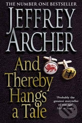 Levně And Thereby Hangs A Tale - Jeffrey Archer - kniha z kategorie Thrillery