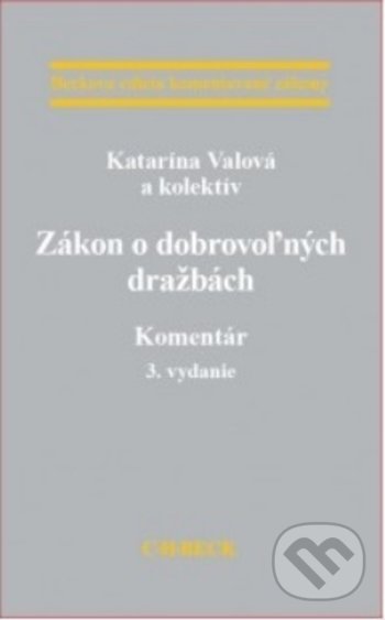 Levně Zákon o dobrovoľných dražbách (Komentár, 3. vydanie) - kniha z kategorie Správne právo