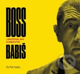Levně Boss Babiš - Jaroslav Kmenta - audiokniha z kategorie Reportáže a publicistika