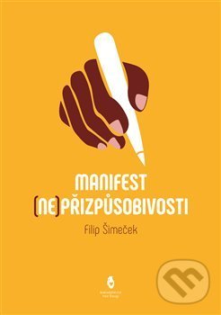 Levně Manifest (ne)přizpůsobivosti - Filip Šimeček - kniha z kategorie Beletria
