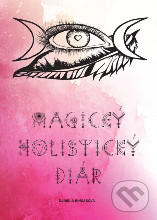 Levně Magický holistický diár - Daniela Bindasová - kniha z kategorie Ostatné