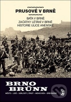 Levně Prusové v Brně (Baťa v Brně - Začátky Létání v Brně - Historie ulice Anenské) - kniha z kategorie História