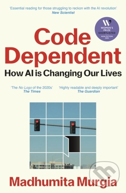 Kniha: Code Dependent (Madhumita Murgia)