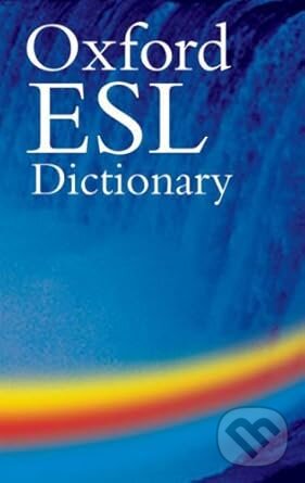 Levně The Oxford ESL Dictionary - Oxford University Press - kniha z kategorie Jazykové učebnice a slovníky