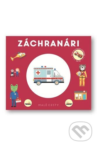 Kniha: Malé cesty: Záchranári (Svojtka&Co.). Svojtka&Co., 2025
