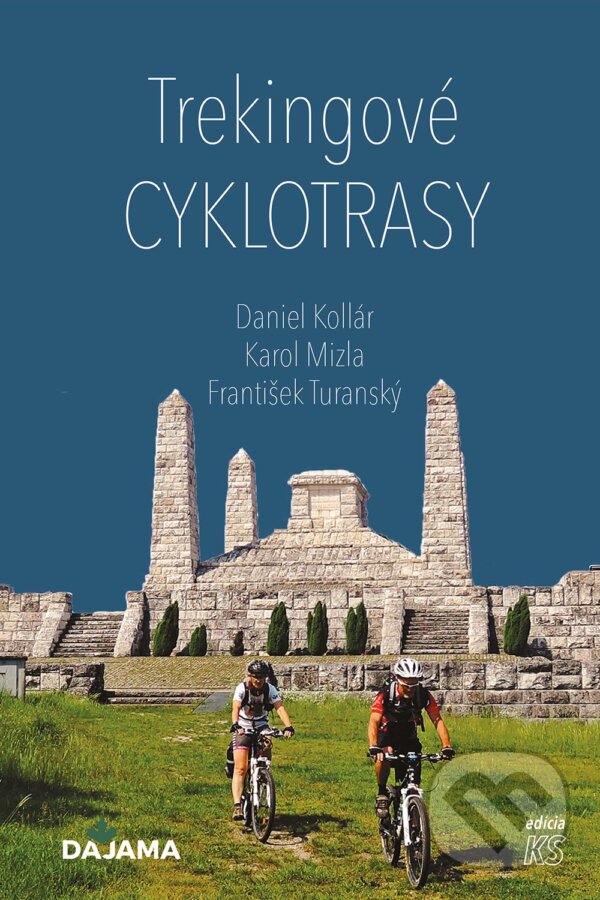 Levně Trekingové cyklotrasy - Daniel Kollár, František Turanský, Karol Mizla - kniha z kategorie Sprievodcovia Európou