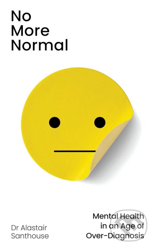 Levně No More Normal (Mental Health in an Age of Over-Diagnosis) - kniha z kategorie Medicína