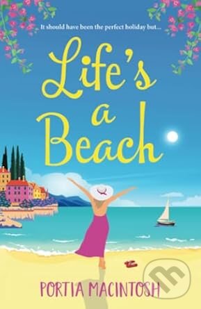 Kniha: Life's a Beach (Portia MacIntosh). Boldwood Books, 2021
