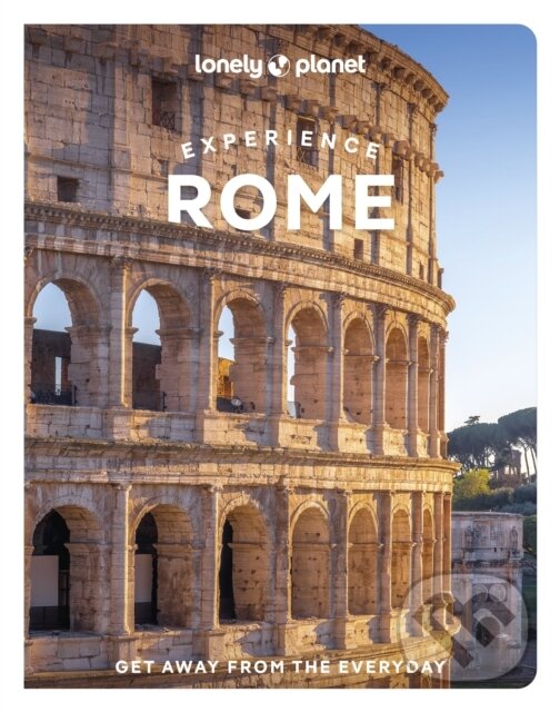 Levně Lonely Planet Experience Rome (Travel Guide) - Lonely Planet - kniha z kategorie Sprievodcovia Európou