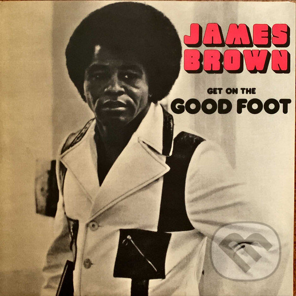 Kniha James Brown: Get On The Good Foot LP