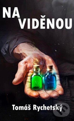 Levně Na viděnou - Tomáš Rychetský - kniha z kategorie Thrillery