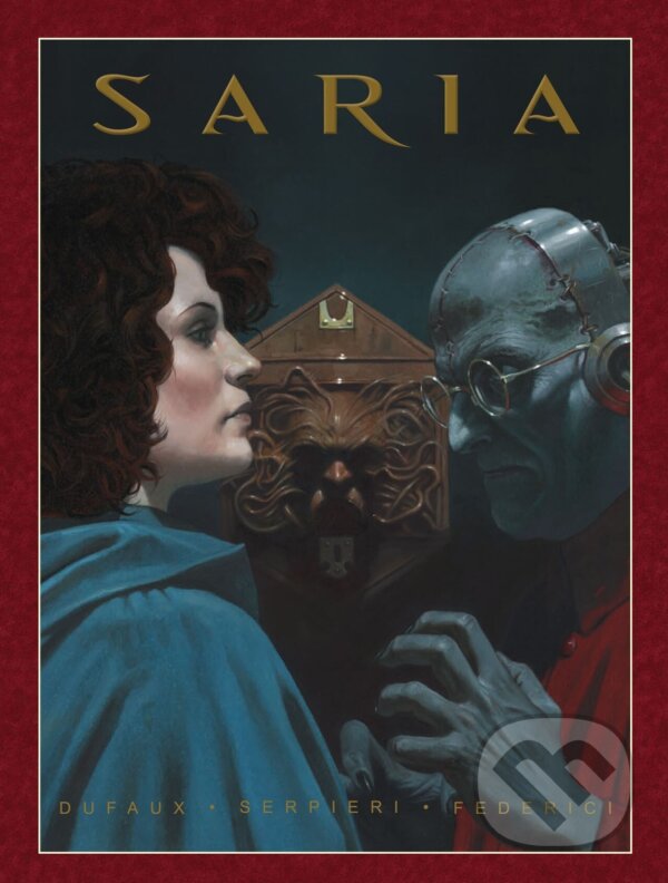 Levně Saria (Mistrovská díla evropského komiksu) - Paolo Eleuteri Serpieri, Riccardo Federici, Jean Dufaux, Paolo Eleuteri Serpieri (ilustrátor), Riccardo…