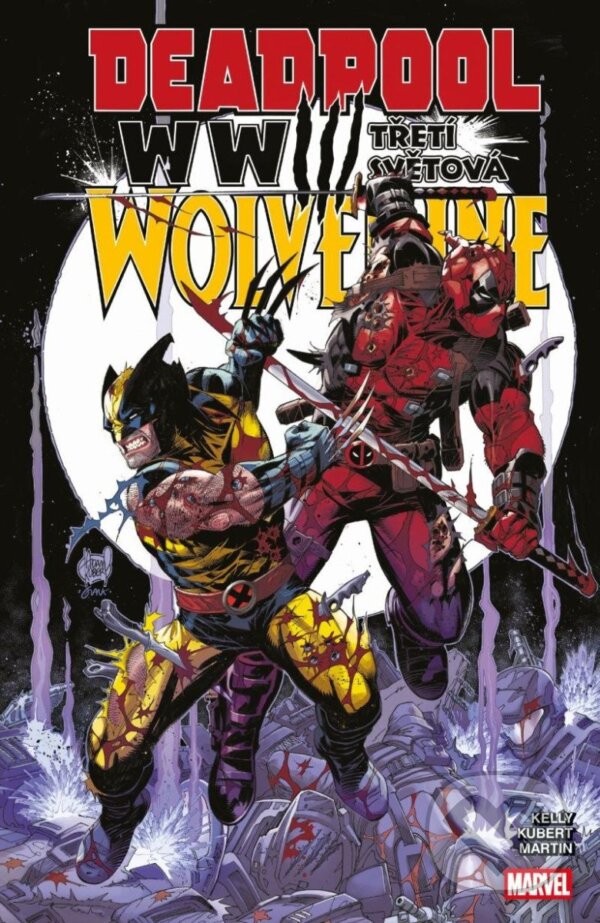 Levně Deadpool a Wolverine WWIII - Třetí světová - Joe Kelly, Adam Kubert (ilustrátor) - kniha z kategorie Komiksy