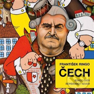 Levně František Ringo Čech (Ringo ever, Rembrandt never) - kniha z kategorie Maliarstvo