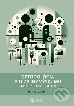 Kniha Metodológia a dizajny výskumu v klinickej psychológii