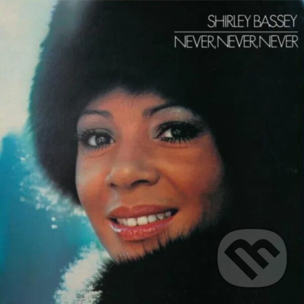 Kniha Shirley Bassey: Never, Never, Never (Limited Blue) LP