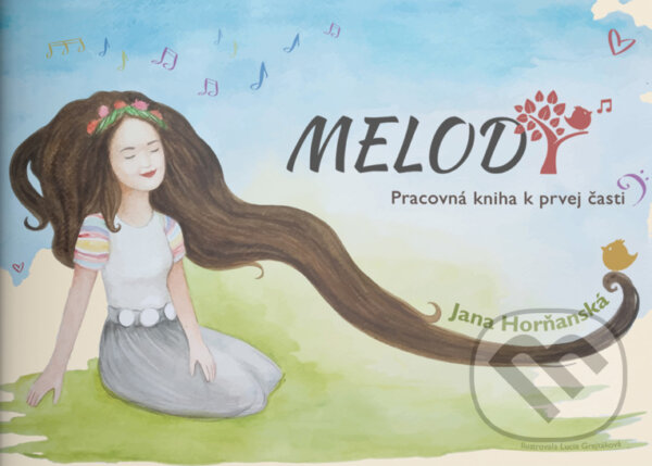 Levně Melody (Pracovná kniha k prvej časti) - Jana Horňanská - kniha z kategorie 1. stupeň