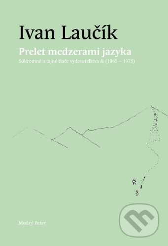Kniha: Prelet medzerami jazyka (Ivan Laučík). Modrý Peter