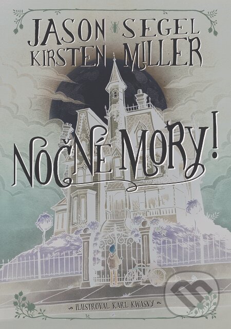 E-kniha: Nočné mory! (Jason Segel a Kirsten Miller). XYZ, 2017