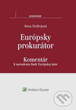 Levně Európsky prokurátor (Komentár k nariadeniu Rady Európskej únie) - kniha z kategorie Medzinárodné právo