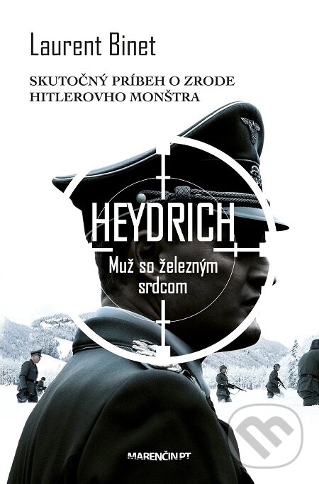 E-kniha: Heydrich - Muž so železným srdcom (Laurent Binet). Marenčin PT, 2017