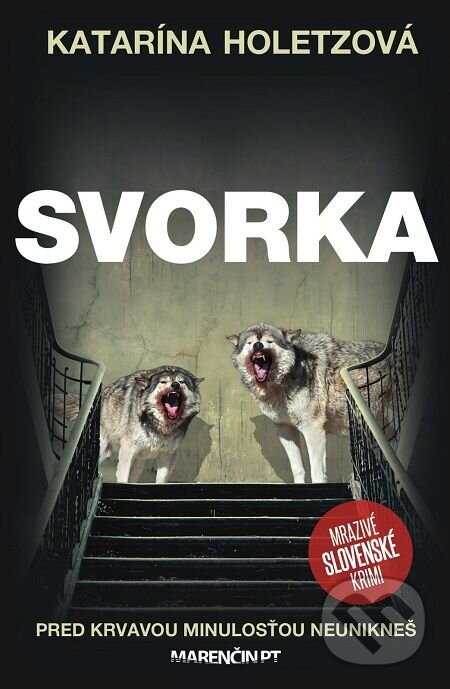 E-kniha: Svorka (Katarína Holetzová). Marenčin PT, 2017