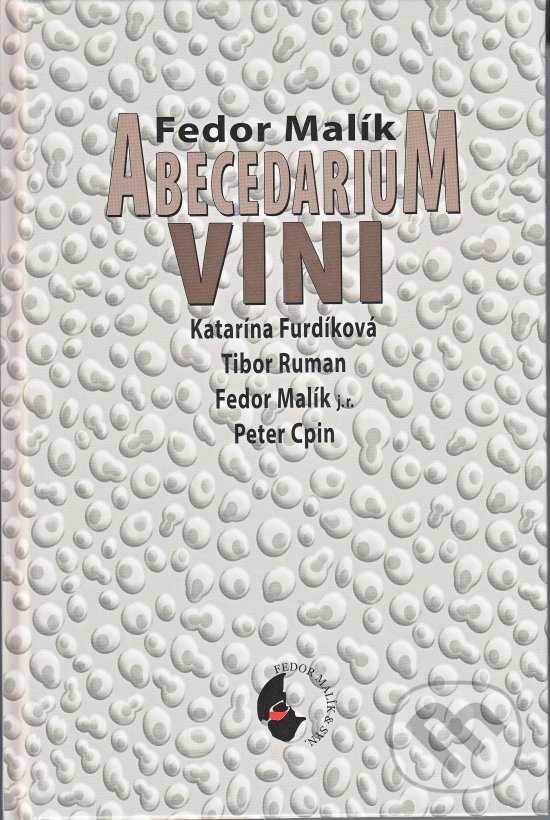 Levně Abecedarium VINI - Fedor Malík a kolektív - kniha z kategorie Podľa potraviny