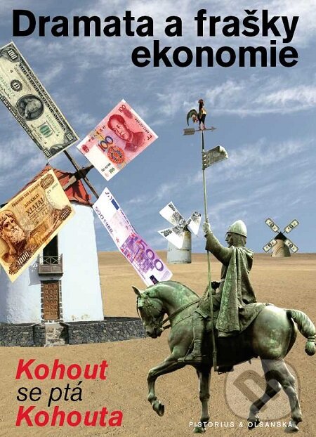 E-kniha: Dramata a frašky ekonomie (Pavel Kohout). Pistorius & Olšanská, 2013
