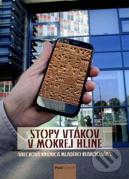 Levně Stopy vtákov v mokrej hline ((Vrecková knižnica mladého reakcionára)) - kniha z kategorie Eseje, úvahy a glosy