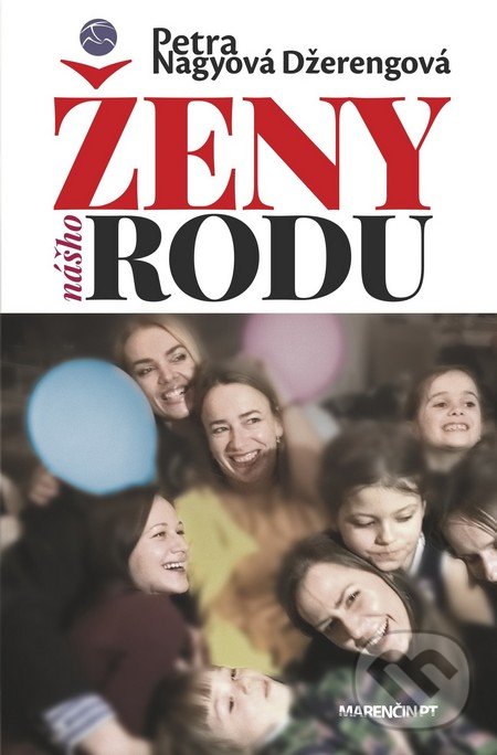 Levně Ženy nášho rodu - Petra Nagyová Džerengová - kniha z kategorie Beletria