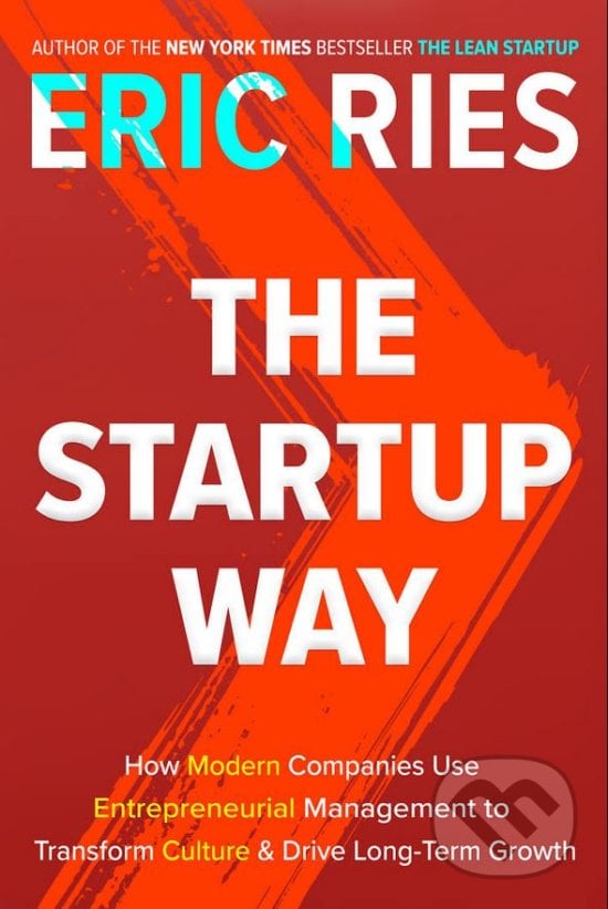 The Startup Way - Eric Ries, Crown & Andrews, 2017